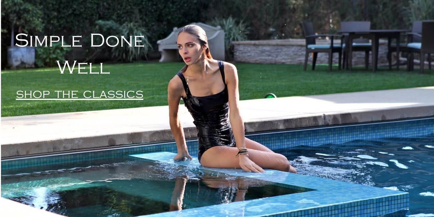 Shop classic swimsuits. Elegant silhouettes, timeless designs. The perfect swimsuit for poolside or a beach getaway.